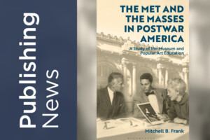 Publishing News: The Met and the Masses in Postwar America