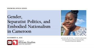 Thumbnail for: Gender, Separatist Politics, and Embodied Nationalism in Cameroon