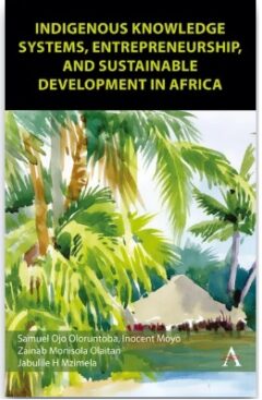 Book cover: Indigenous Knowledge Systems, Entrepreneurship, and Sustainable Development in Africa