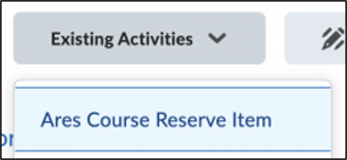 Screenshot of Ares Course Reserve Item option in the Existing Activities menu.