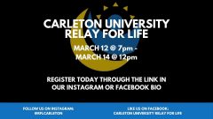 Descriptive image highlighting the details of the event. Register for Relay for Life through the @RFLCARLETON instagram account bio or like their page on Facebook.