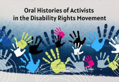 Dozens of paint handprints of multiple colours on a dark blue background that fades to light grey towards the top. The words "Oral Histories of Activists in the Disability Rights Movement" are at the top of the image. Multiple abstract lines emerge from the bottom of the image.