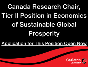 View Quicklink: Canada Research Chair, Tier II Position in Economics of Sustainable Global Prosperity - Application for this position Open Now