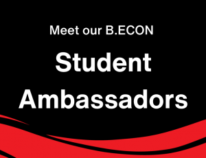 View Quicklink: Meet Our B.ECON Student Ambassadors