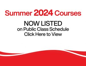 View Quicklink: Summer 2024 Courses Now Listed on Public Class Schedule - Click Here to View the Schedule