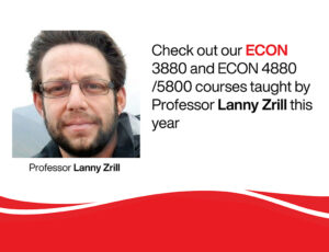 View Quicklink: Check Out ECON 3880 and ECON 4880/5880 this year with Professor Lanny Zrill 