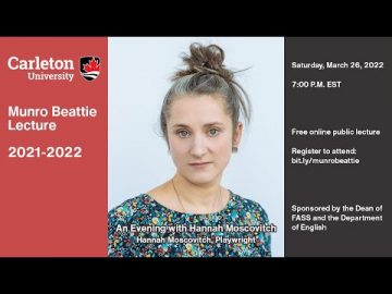 Thumbnail for: 2021-2022 Munro Beattie Lecture: Hannah Moscovitch