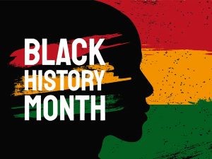 A graphic that reads "Black History Month"