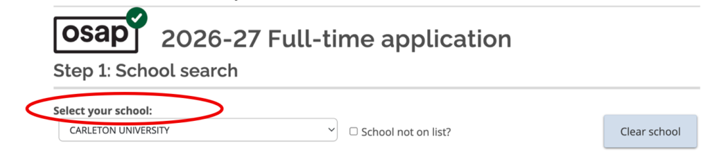 Screenshot from OSAP application. Select your school is circled and Carleton University is selected from the dropdown menu. 