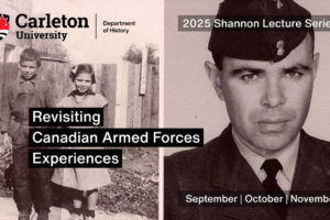 2025 Shannon Lecture Series - Revisiting Canadian Armed Forces Experiences