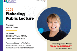 2025 Pickering Public Lecture Advertisement featuring Dr. Tracy Vaillancourt of University of Ottawa