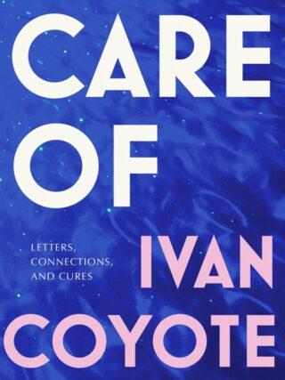 Cover of Care of, by Ivan Coyote