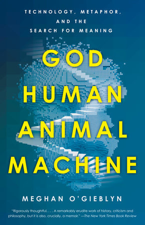 Cover of God, Human, Animal, Machine, Meghan's book