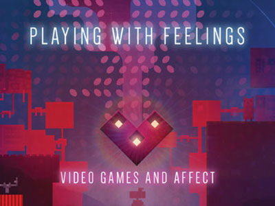 Playing with Feelings Video Games and Affect