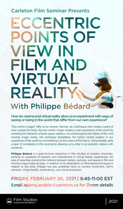 Poster for Carleton Film Seminar Presents Eccentric Points of View in Film and Virtual Reality, with Philippe Bédard.