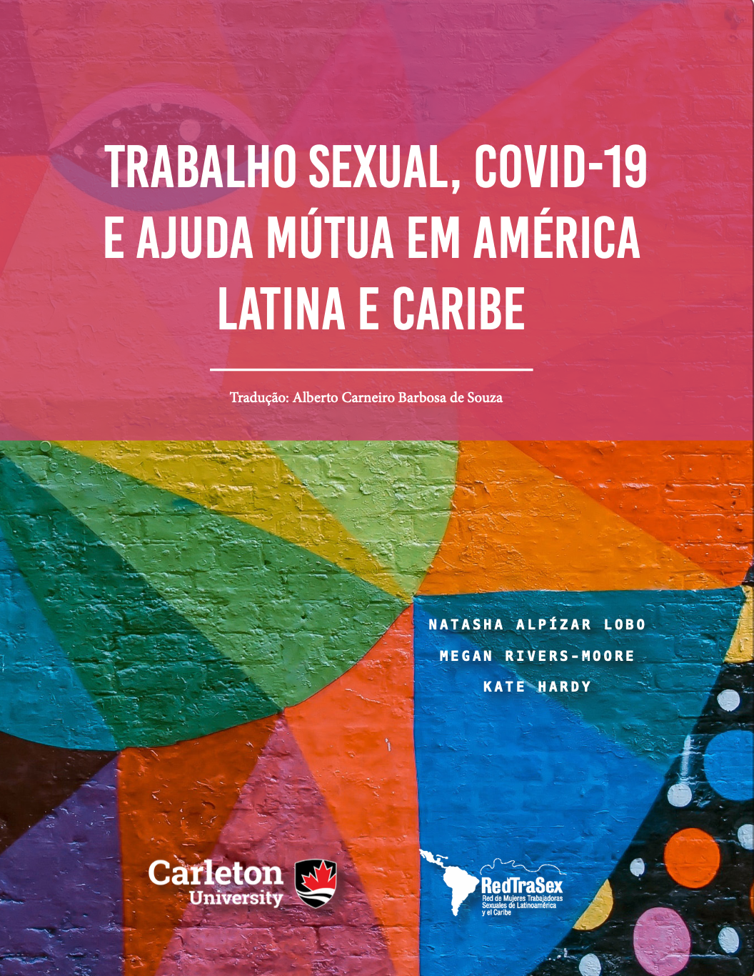 https://carleton.ca/fist/wp-content/uploads/Trabalho-Sexual-COVID-19-e-Ajuda-Mútua-em-América-Latina-e-Caribe.pdf