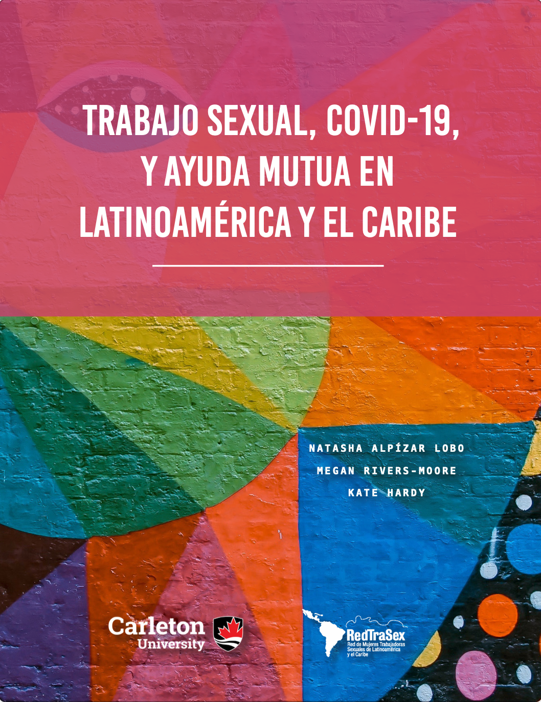 https://carleton.ca/fist/wp-content/uploads/sites/201/Trabajo-Sexual-COVID-19-y-Ayuda-Mutua-en-Latinoamérica-y-el-Caribe.pdf