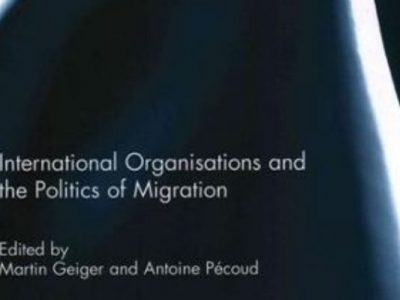 Photo for the news post: International Organisations and the Politics of Migration