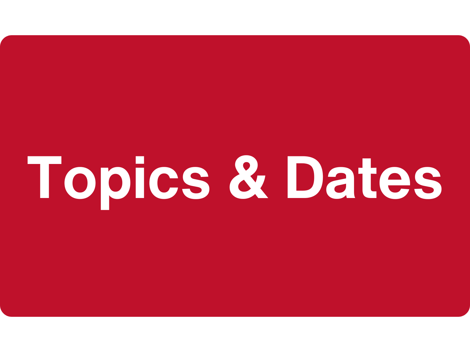 topics and dates