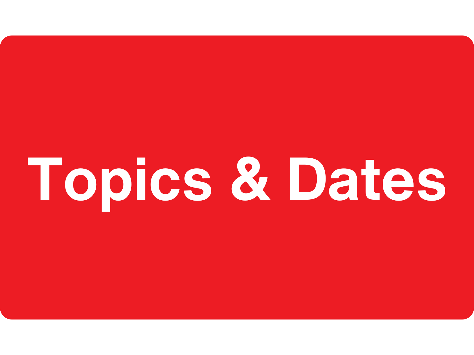 Topics and dates
