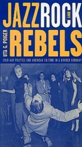 book cover for Jazz, Rock, and Rebels