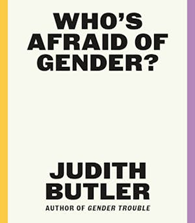 book cover of "Who's Afraid of Gender?"