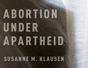 Cover Text of Abortion Under Apartheid book