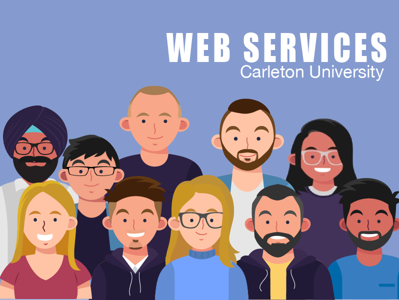 All members of the Web Services team depicted together by illustrated icons. Text on image reads: Web Services, Carleton University