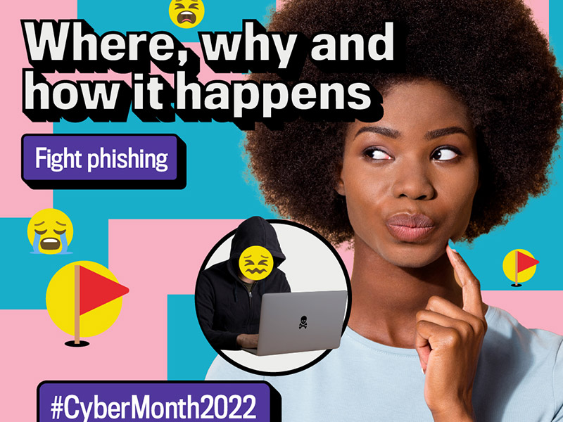 Cyber Month 2022: Where, Why and How Phishing Happens