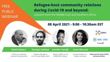 Thumbnail for: LERRN-IDRC Webinar | Refugee-Host community relations during Covid-19 and beyond: Lessons from the Middle East and Southern Africa