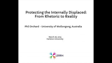 Thumbnail for: “Protecting the Internally Displaced: From Rhetoric to Reality” Podcast – Phil Orchard