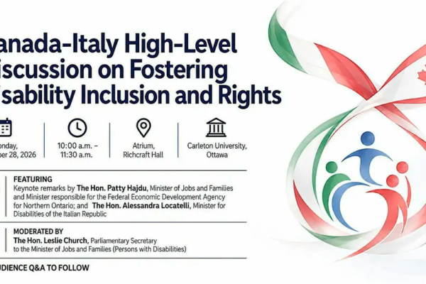 Canada-Italy High-Level Discussion on Fostering Disability Inclusion and Rights. Keynote remarks by The Hon. Patty Hajdu, Minister of Jobs and Families and Minister responsible for the Federal Economic Development Agency for Northern Ontario; and The Hon. Alessandra Locatelli, Minister for Disabilities of the Italian Republic. Moderated by The Hon. Leslie Church, Parliamentary Secretary to the Minister of Jobs and Families (Persons with Disabilities). Audience Q & A to follow.
