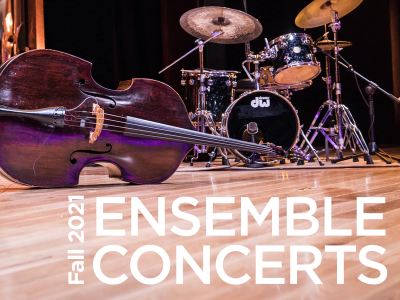 Fall 2021 Ensemble Concerts