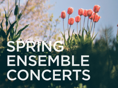 Spring Ensembles Concerts