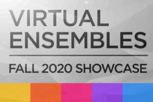 Thumbnail image: Virtual Ensembles Fall 2020 Showcase
