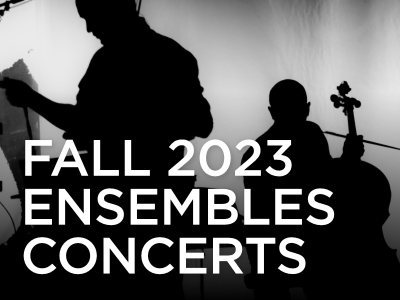 Fall 2023 Ensembles Concerts