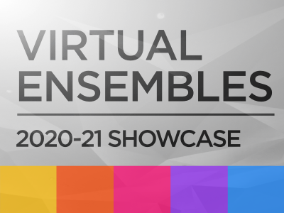 Thumbnail image: Virtual Ensembles 2020-21 Showcase