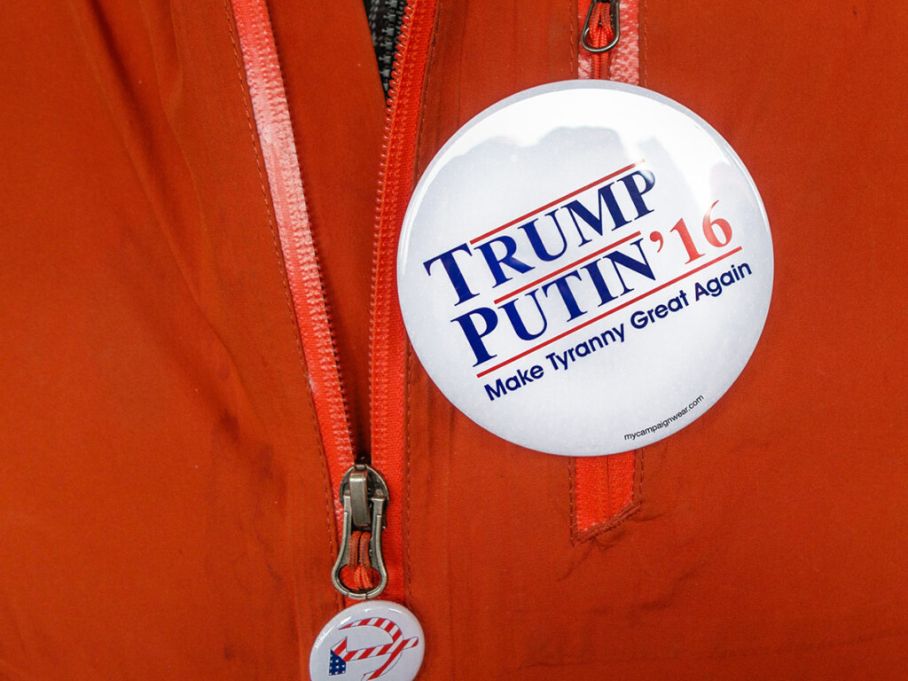 A badge that reads Trump Putin 2016 - Make Tyranny Great Again (Shutterstock)