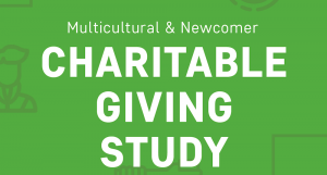 Multicultural & Newcomer Charitable Giving Study, by Imagine Canada (2020), contains analyses from a survey of 3,130 newcomers and second-generation Canadians from South Asian, Chinese, Afro-Caribbean/African, Filipino, Arab, and Iranian backgrounds. Findings include trends about causes supported, giving methods, motivations for support and insights such as: a third of those from South Asian backgrounds indicated they intended to volunteer more, compared to just 20% of the general population.