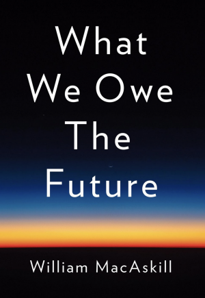 What We Owe the Future, a book