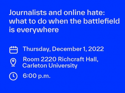 Photo for the news post: Online hate targeting journalists the focus of major Dec. 1 event at Carleton