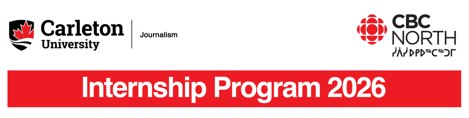 CBC North 2026 Internship Program for Carleton University | School of ...