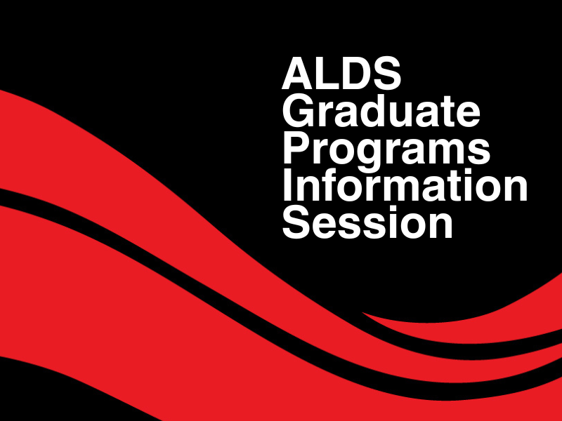 ALDS Graduate Programs Information Session
