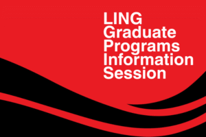 LING Graduate Programs Information Session