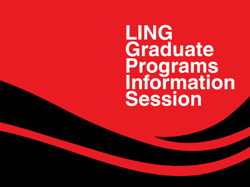 LING Graduate Programs Information Session