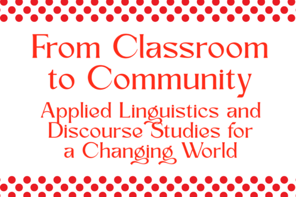 From Classroom to Community: Applied Linguistics for a Changing World