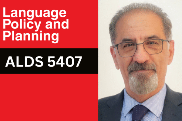 ALDS 5407 Language Policy and Planning with Jaffer Sheyholislami