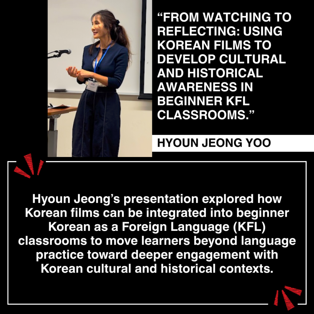 HJ's presentation explored how Korean films can be integtrated into beginner KFL classrooms...