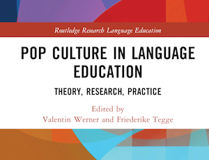 Book cover of Pop Culture in Language Education: Theory, Research, Practice